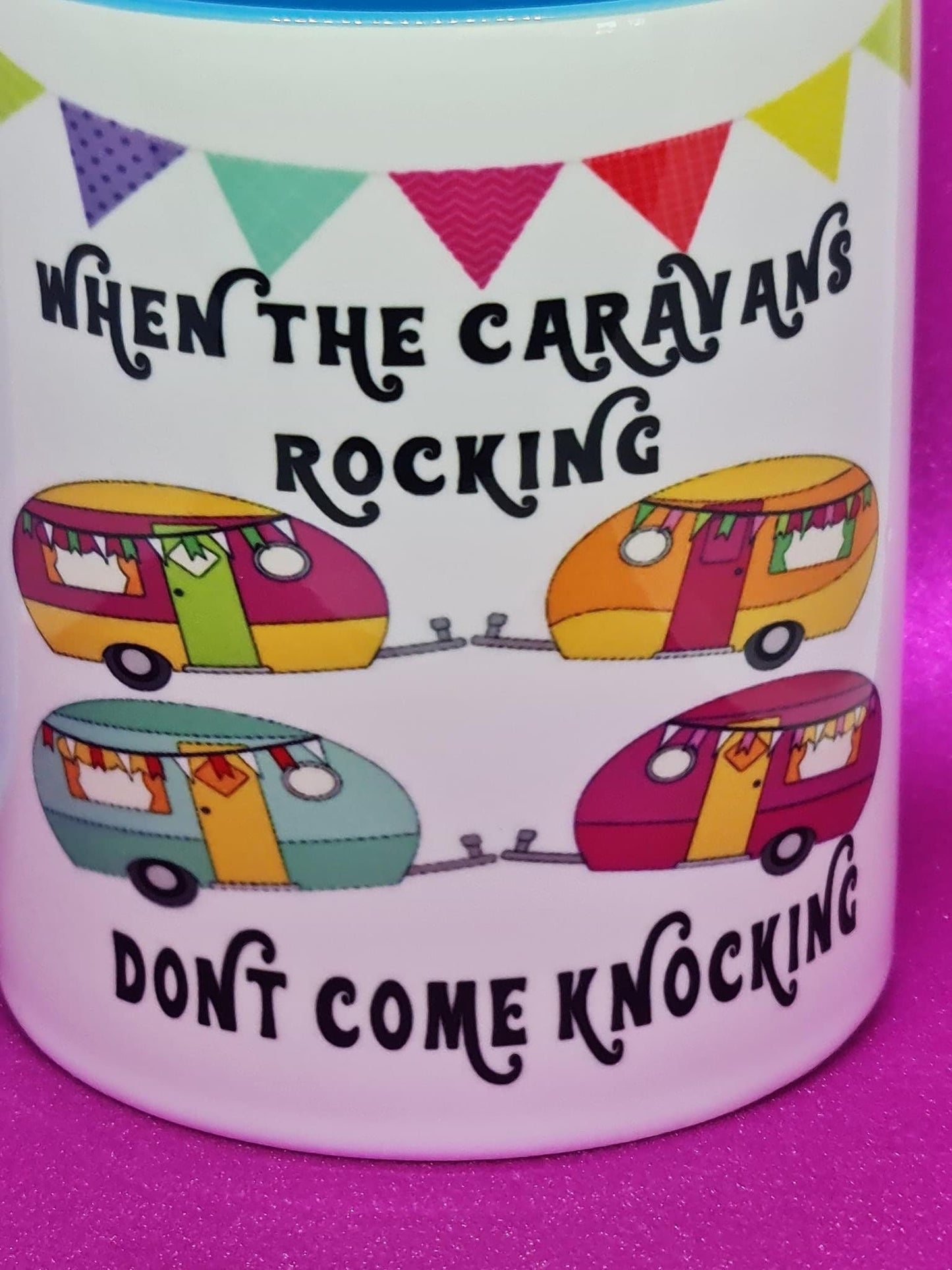 Camping, caravan “don’t come knocking when the caravans a rocking” 11oz mug