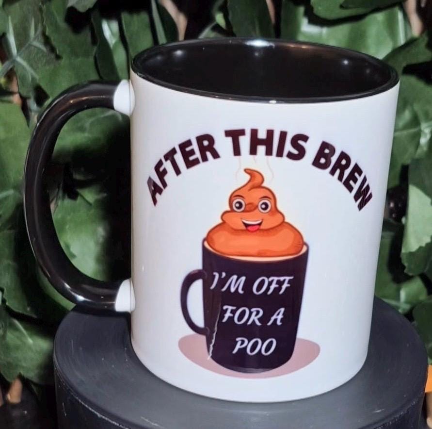11oz “After this brew am of for a poo” Yorkshire Gift Mug