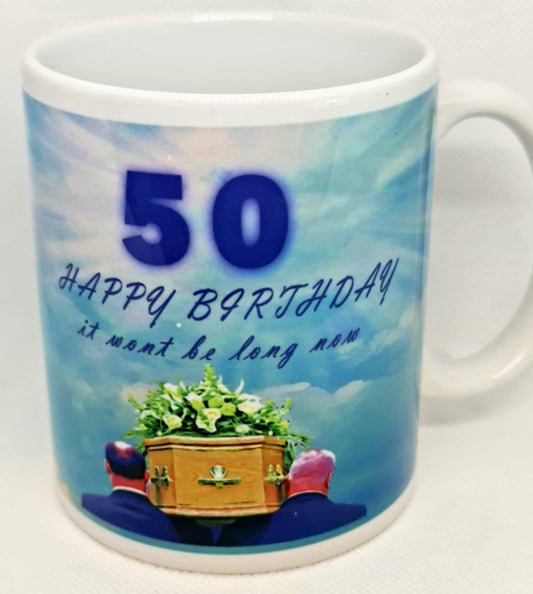 Happy Birthday 50th funny mug